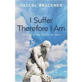 I Suffer Therefore I Am