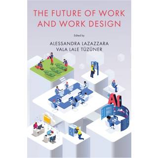 The Future of Work and Work Design