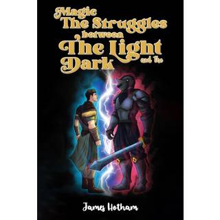 Magic: The Struggles Between the Light and the Dark