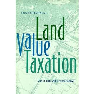 Land Value Taxation – Can It and Will It Work Today?