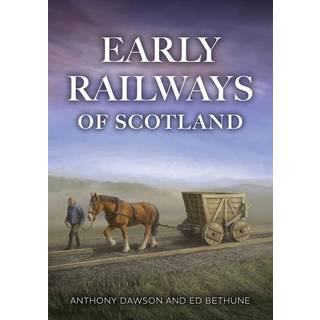 Early Railways of Scotland