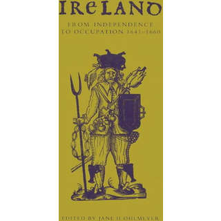 Ireland from Independence to Occupation, 1641–1660