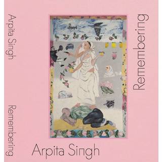 Arpita Singh: Remembering