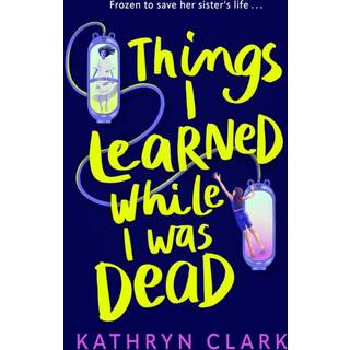 Things I Learned While I Was Dead