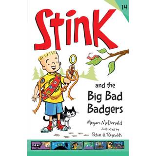 Stink and the Big Bad Badgers