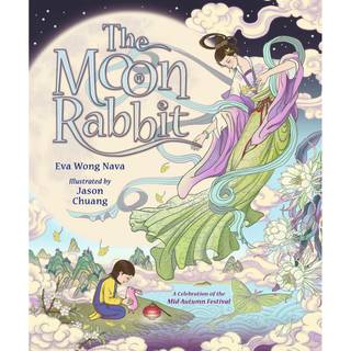 The Moon Rabbit: A Celebration of the Mid-Autumn Festival