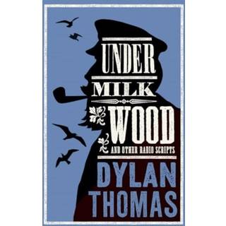 Under Milk Wood and Other Radio Scripts