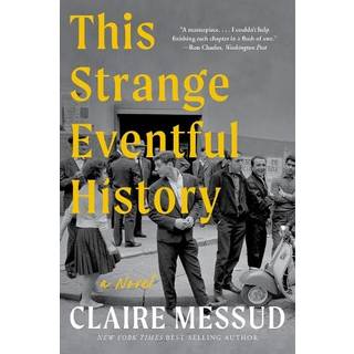 This Strange Eventful History - A Novel