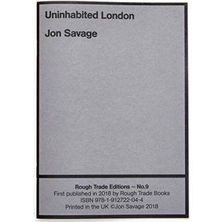 Uninhabited London - Jon Savage (RT#9)