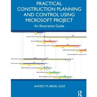 Practical Construction Planning and Control Using Microsoft Project