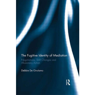 The Fugitive Identity of Mediation