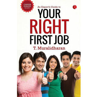 An Expert's Guide to Your First Right Job