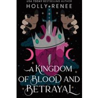 A Kingdom of Blood and Betrayal