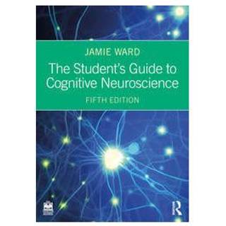 The Student's Guide to Cognitive Neuroscience