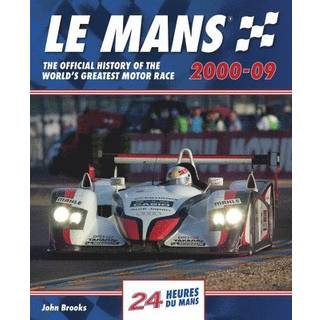 Le Mans The Official History of the World's Greatest Motor Race 2000-09