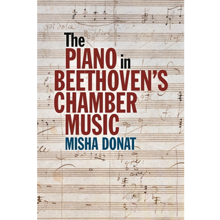 The Piano in Beethoven’s Chamber Music