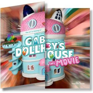 The Art & Making of DreamWorks GABBY'S DOLLHOUSE: THE MOVIE
