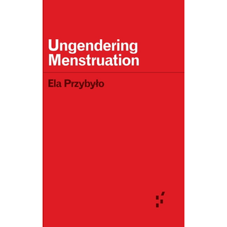 Ungendering Menstruation