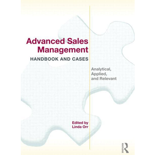 Advanced Sales Management Handbook and Cases