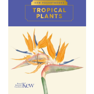Kew Pocketbooks: Tropical Plants