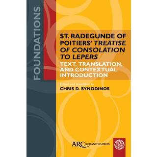 St. Radegunde of Poitiers' "Treatise of Consolation to Lepers"
