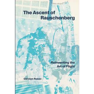 The Ascent of Rauschenberg