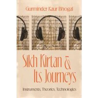 Sikh Kirtan and Its Journeys