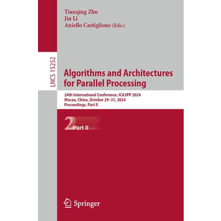 Algorithms and Architectures for Parallel Processing (4, 2025) |