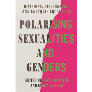 Polarising Sexualities and Genders