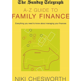 The Sunday Telegraph A-Z Guide to Family Finance