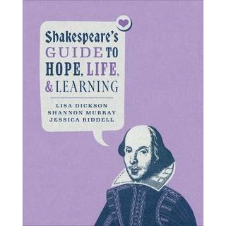 Shakespeare's Guide to Hope, Life, and Learning