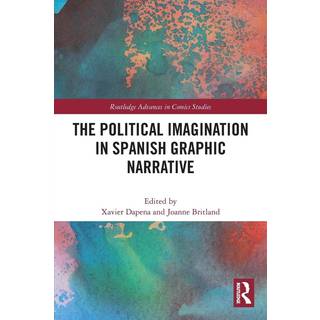 The Political Imagination in Spanish Graphic Narrative