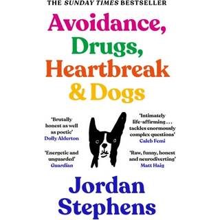 Avoidance, Drugs, Heartbreak and Dogs