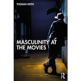 Masculinity at the Movies
