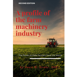 A Profile of the Farm Machinery Industry
