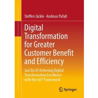 Digital Transformation for Greater Customer Benefit and Efficiency