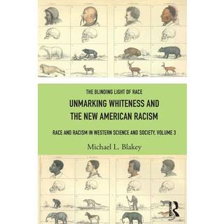 Unmarking Whiteness and the New American Racism