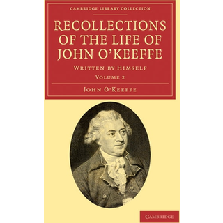 Recollections of the Life of John O'Keeffe