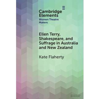 Ellen Terry, Shakespeare, and Suffrage in Australia and New Zealand