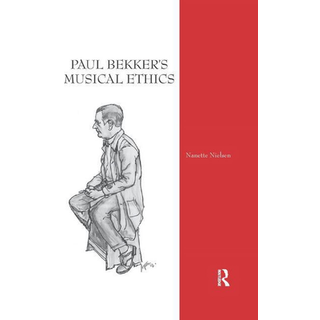 Paul Bekker's Musical Ethics