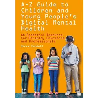 A – Z Guide to Children and Young People’s Digital Mental Health