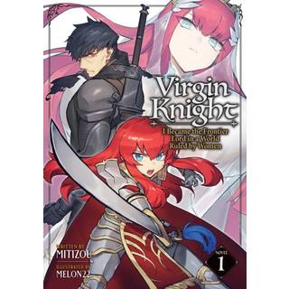 Virgin Knight: I Became the Frontier Lord in a World Ruled by Women (Light Novel) Vol. 1