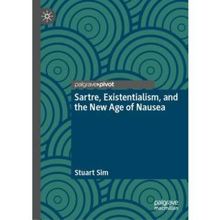 Sartre, Existentialism, and the New Age of Nausea