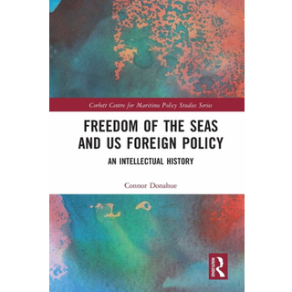 Freedom of the Seas and US Foreign Policy
