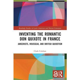 Inventing the Romantic Don Quixote in France