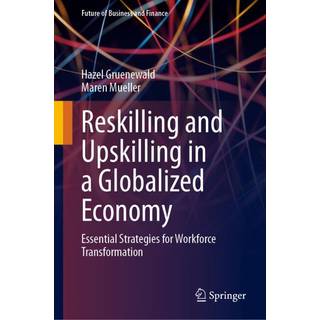 Reskilling and Upskilling in a Globalized Economy
