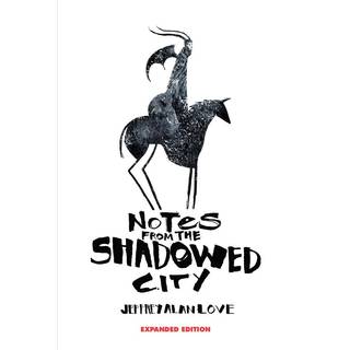 Notes From the Shadowed City Expanded Edition