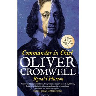 Oliver Cromwell: Commander in Chief