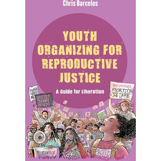 Youth Organizing for Reproductive Justice