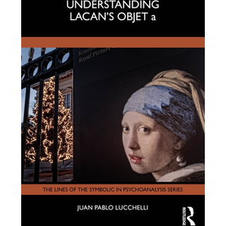 Understanding Lacan's Objet a
